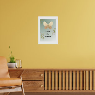 Trust the process like butterfly wall poster
