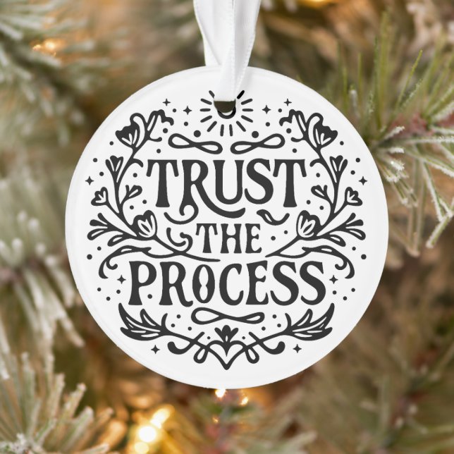 Trust the process manifestation affirmation ornament (Tree)
