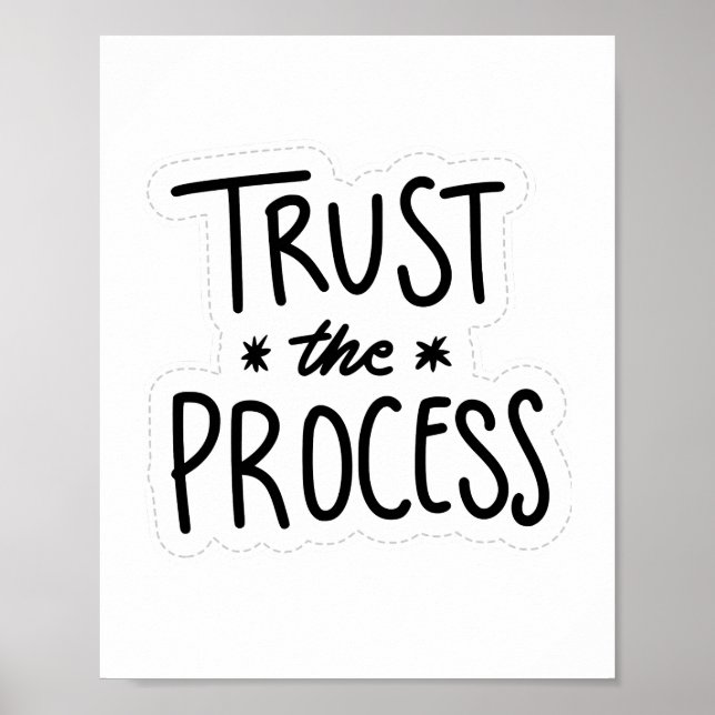 Trust the Process Minimal White and Black  Poster (Front)