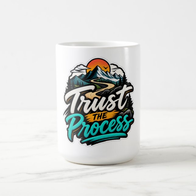 Trust the Process Mountain Adventure Motivational  Coffee Mug (Center)