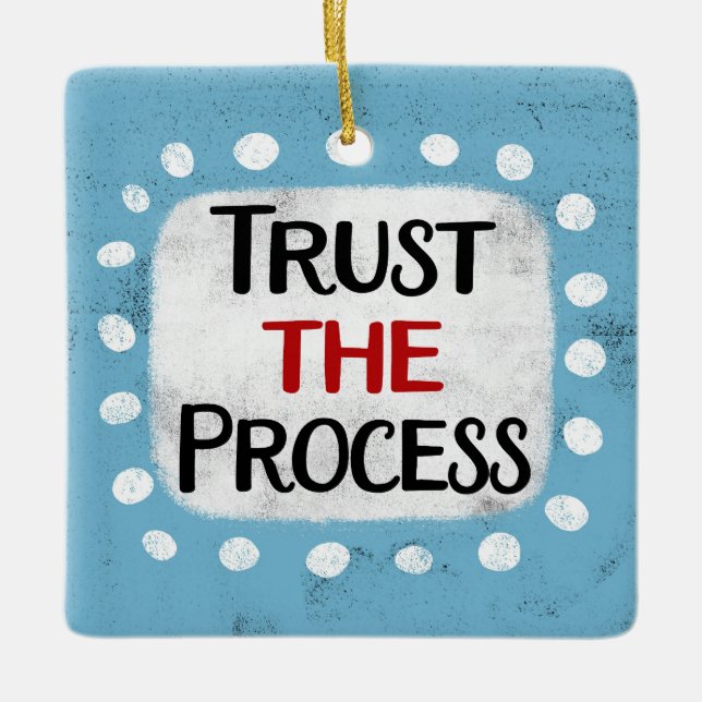 Trust The Process Ornament (Front)