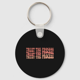 Trust The Process Self Love Inspirational Quote Key Ring