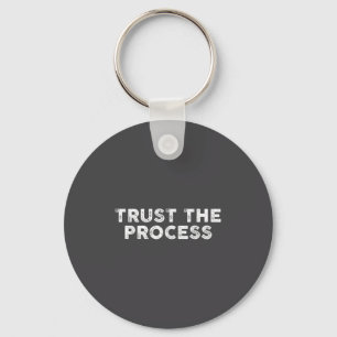 Trust The Process Srts Slogan Motivational  Key Ring