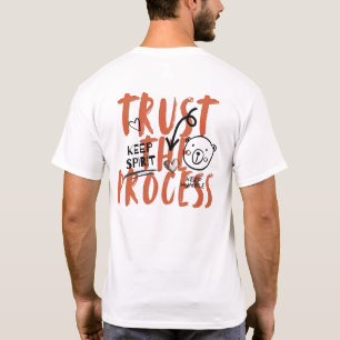 Trust The Process T-Shirt