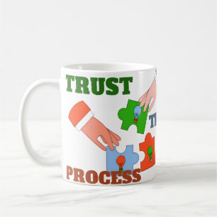 Trust The Process – Teamwork & Growth Coffee Mug