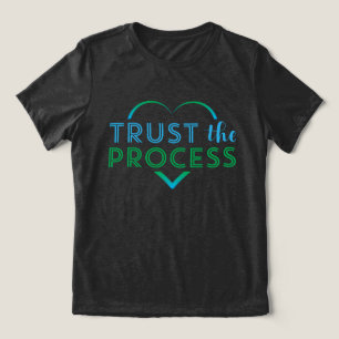 Trust the Process Tri-Blend Shirt