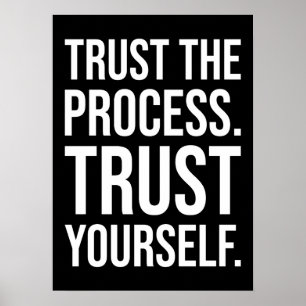 Trust The Process, Trust Yourself - Success Poster