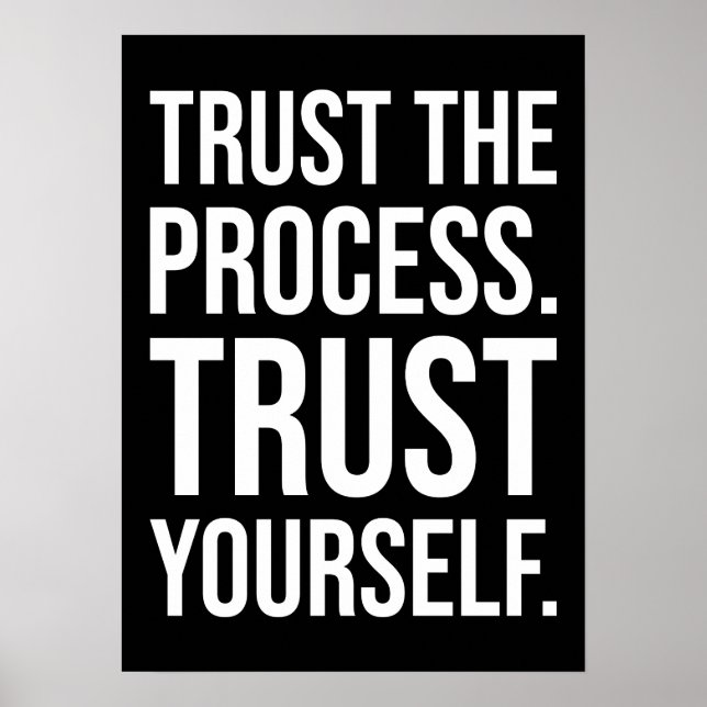 Trust The Process, Trust Yourself - Success Poster (Front)