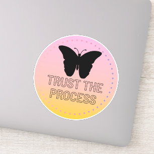 Trust The Process With Black Butterfly