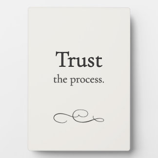 Trust the Process Work Plaque