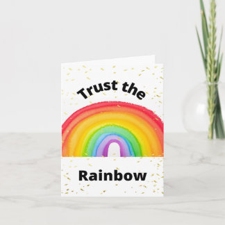 Trust the rainbow LGBT Pride Blank Card