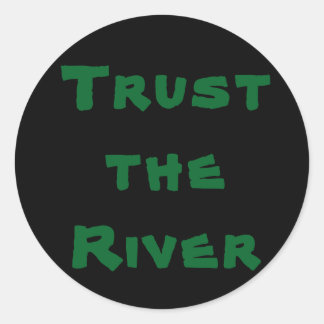 Trust the River - Sticker