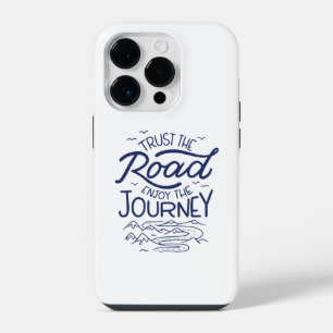 Trust The Road Enjoy The Journey iPhone 14 Pro Case