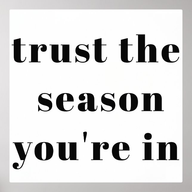 Trust the Season You’re In Minimalist Motivational Foil Prints (Front)