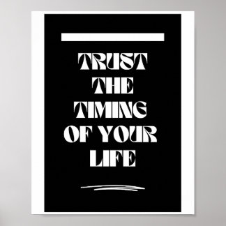 Trust the Timing of Your Life Inspirational Poster