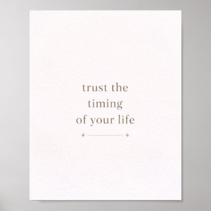Trust the Timing of Your Life - Minimal Quote Poster