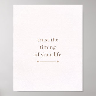 Trust the Timing of Your Life - Minimal Quote Poster