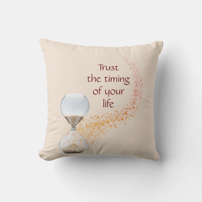 Trust the Timing of Your Life Quote Hourglass Cushion (Front)