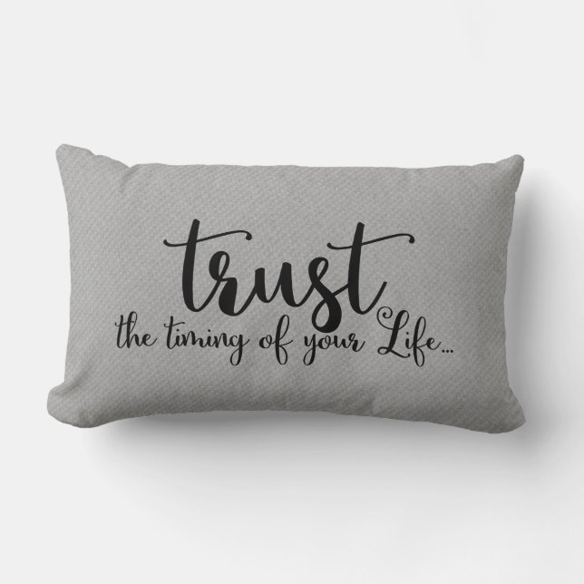 Trust The Timing of Your Life Quote Lumbar Cushion (Front)