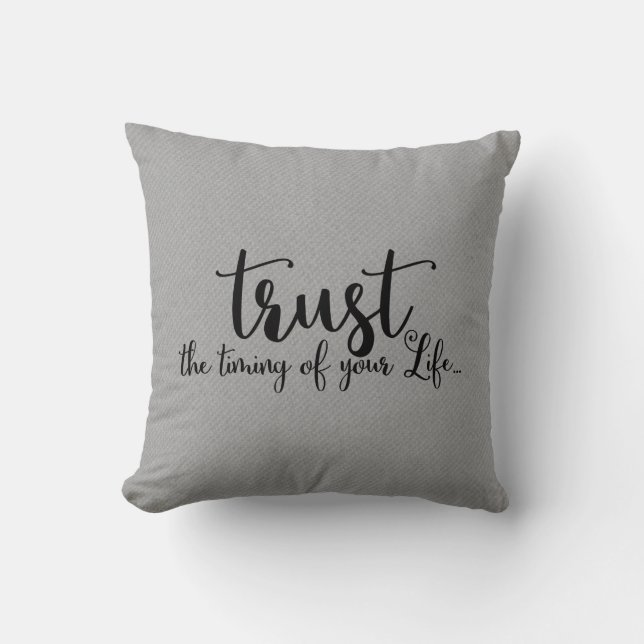 Trust the Timing of Your Life Quote Typography Cushion (Front)