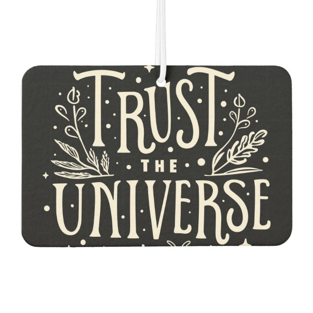 Trust the Universe Car Air Freshener (Front)