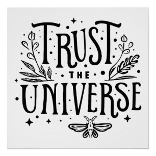 Trust the universe poster