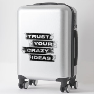 Trust your crazy ideas   Grunge label sticker