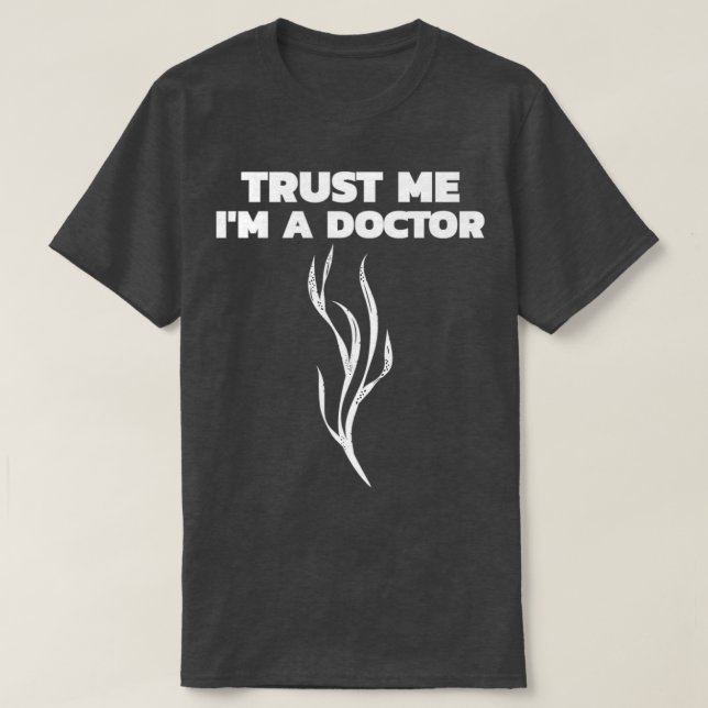 trust your doctor T-Shirt (Design Front)