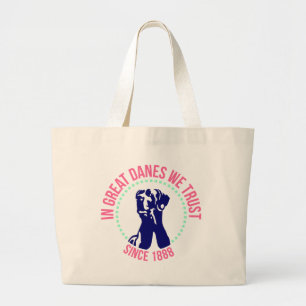 Trust your Great Dane Large Tote Bag