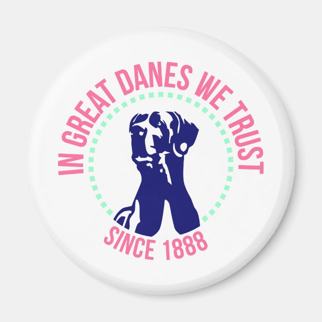 Trust your Great Dane Magnet (Front)