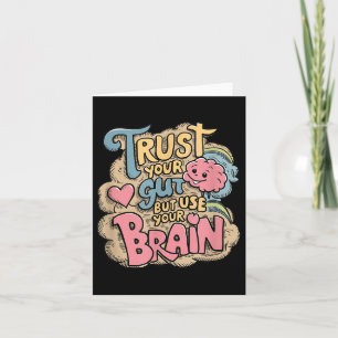 Trust Your Gut But Use Your Brain Motivational Des Card