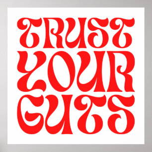 Trust Your Guts - Groovy Wavy Font Poster