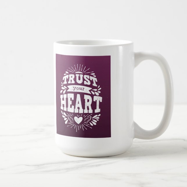 Trust Your Heart Coffee Mug (Right)