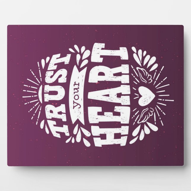 Trust Your Heart Plaque (Front)