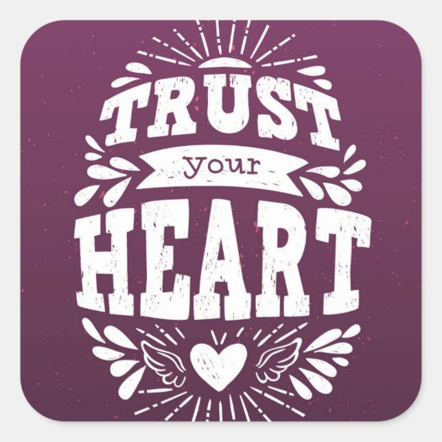 Trust Your Heart Square Sticker (Front)