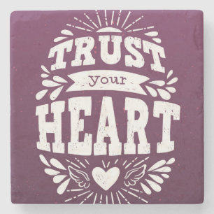 Trust Your Heart Stone Coaster
