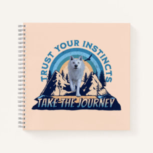 Trust Your Instincts Arctic Wolf Adventure Art Notebook