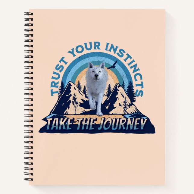 Trust Your Instincts Arctic Wolf Adventure Art Notebook (Front)