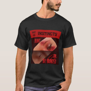 Trust Your Instincts Creepy Halloween T-Shirt