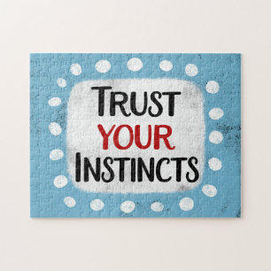 Trust Your Instincts Jigsaw Puzzle