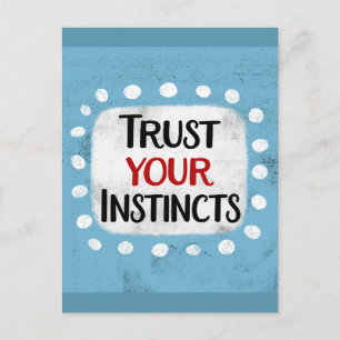 Trust Your Instincts Postcard
