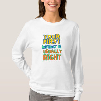 Trust Your Instincts T-Shirt