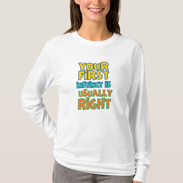 Trust Your Instincts  T-Shirt (Front)