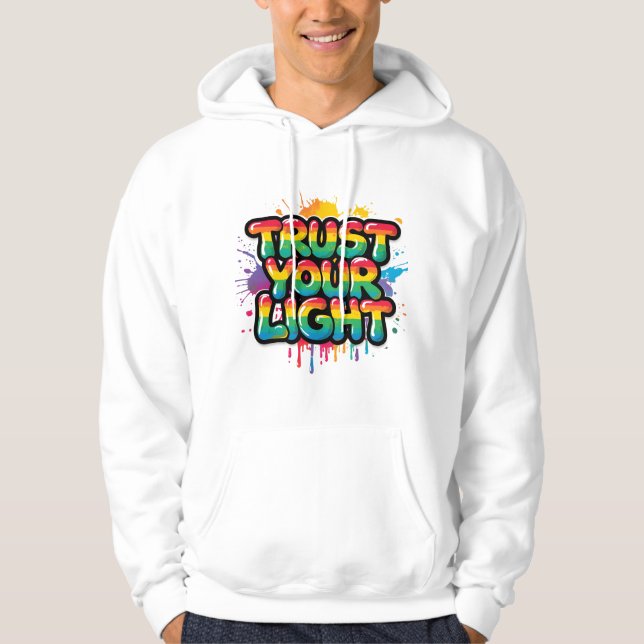 Trust Your Light Rainbow Pride Quote Hoodie (Front)