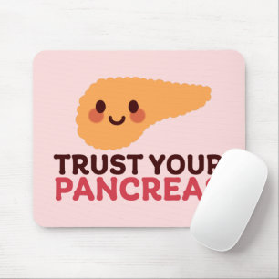 Trust Your Pancreas – Cute Smiling Organ Design Mouse Pad
