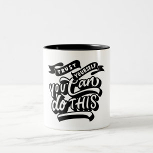 Trust your self coffee Mug Design