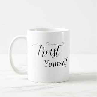 'Trust Yourself' Phrase Black Lettering Coffee Mug