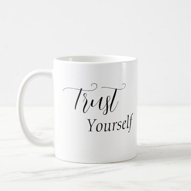 'Trust Yourself' Phrase Black Lettering Coffee Mug (Left)
