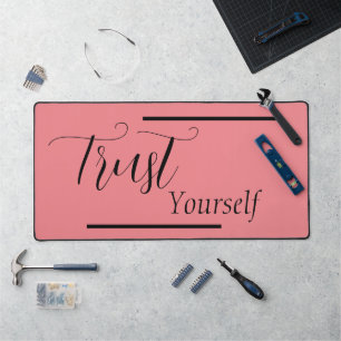 'Trust Yourself' Phrase Black Lettering  Desk Mat