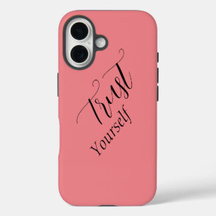 'Trust Yourself' Phrase Black Lettering iPhone 16 Case